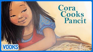 Animated Read Aloud Kids Book: Cora Cooks Pancit! | Vooks Narrated Storybooks