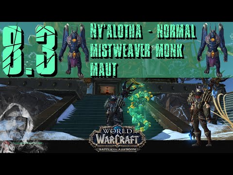 8.3 Ny'Alotha - Normal Mistweaver Monk Maut