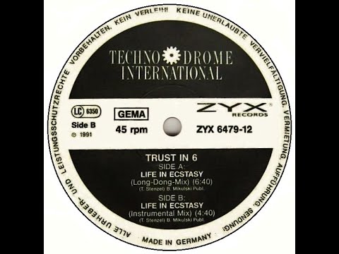Trust In 6 – Life In Ecstasy (Long-Dong-Mix) 1991