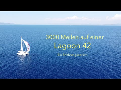 3000 Meilen mit einer Lagoon 42. Ein Erfahrungsbericht (Bootstest)