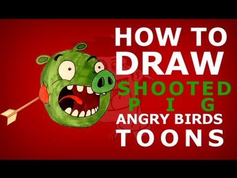 How to draw Angry Birds Toons episode 9 - Do As I Say - Shooted pig drawing lesson