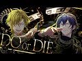 【MV】DO or DIE / 武雷管