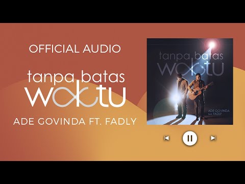 Ade Govinda, Fadly - Tanpa Batas Waktu (Official Audio)