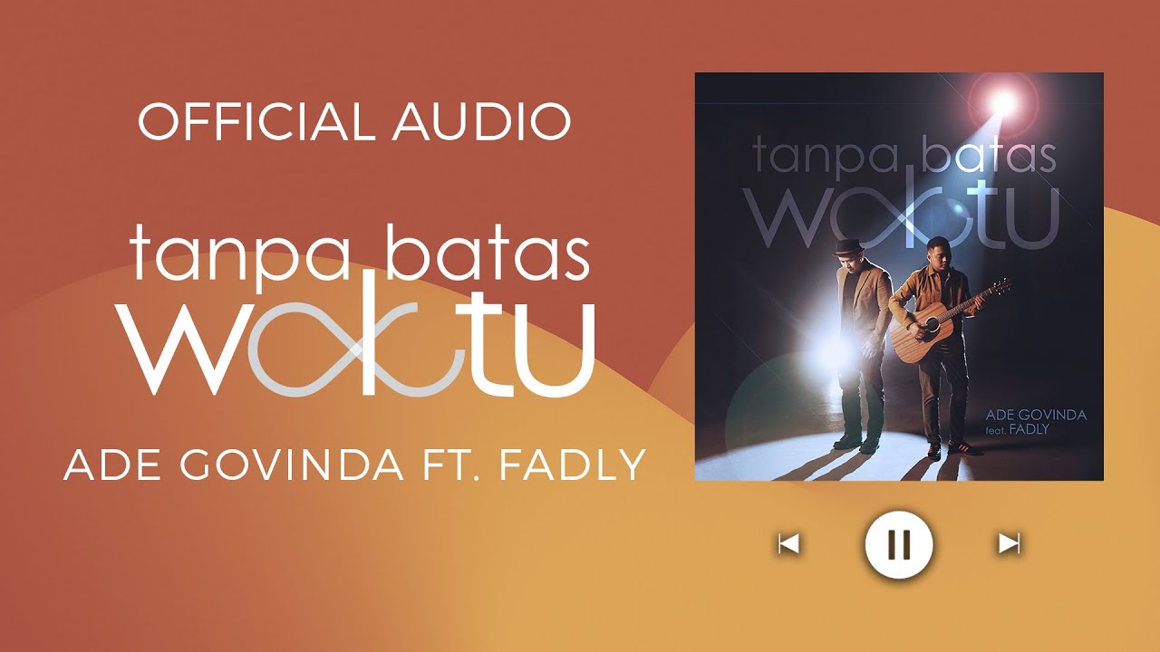 Ade Govinda, Fadly - Tanpa Batas Waktu (Official Audio)