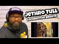 Jethro Tull - Locomotive Breath | REACTION