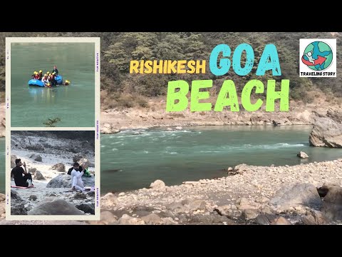 Goa Beach : Rishikesh, Uttarakhand
