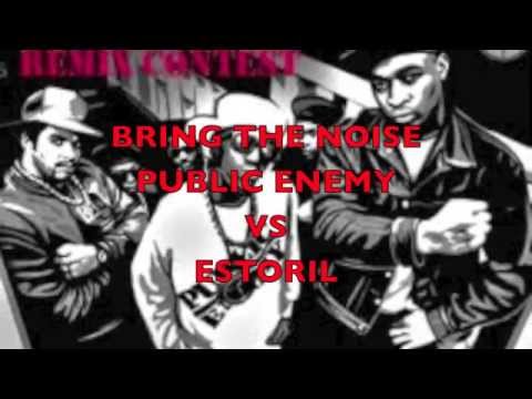 Public Enemy Vs Estoril - Bring The Noise (Bootleg)