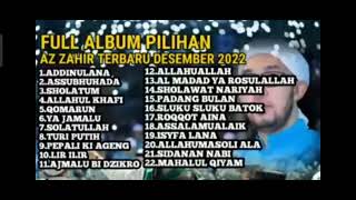 Download lagu AZ ZAHIR TERBARU DESEMBER 2022 FULL SHOLAWAT #azzahir mp3