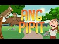 ANG PIPIT | Filipino Folk Songs and Nursery Rhymes | Muni Muni TV