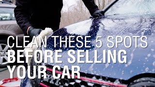 Clean These 5 Spots Before Selling Your Car | Autoblog Details