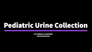 Pediaric Urine Collection