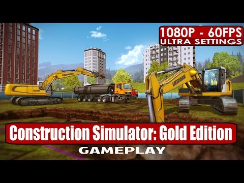 Construction Simulator: Gold Edition gameplay PC HD [1080p/60fps]