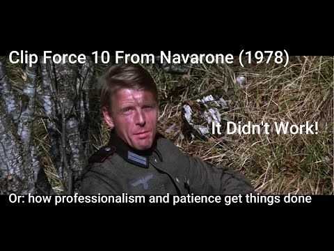 Clip 10 force from Navarone   Dam Burst  - Or: How professionalism and patience get things done