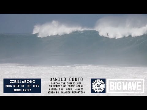 Danilo Couto at  Wamiea Bay - 2016 Billabong Ride of the Year Entry - WSL Big Wave Awards