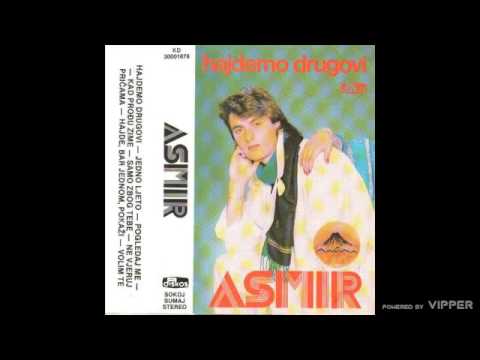 Asmir - Hajdemo drugovi - 1989 Diskos