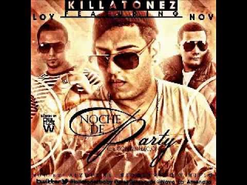 Killatonez Ft. Eloy Y Nova - Noche De Party (La Continuación) ★ORIGINAL★