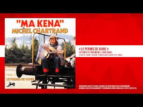 « Le permis de vivre » - Michel Chartrand - Remasterisé