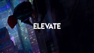 DJ Khalil - Elevate (Letra) (Spider-Man: Into the Spider-Verse)