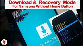 Enter Download &  Recovery  Mode (All Samsung Without Home Button)