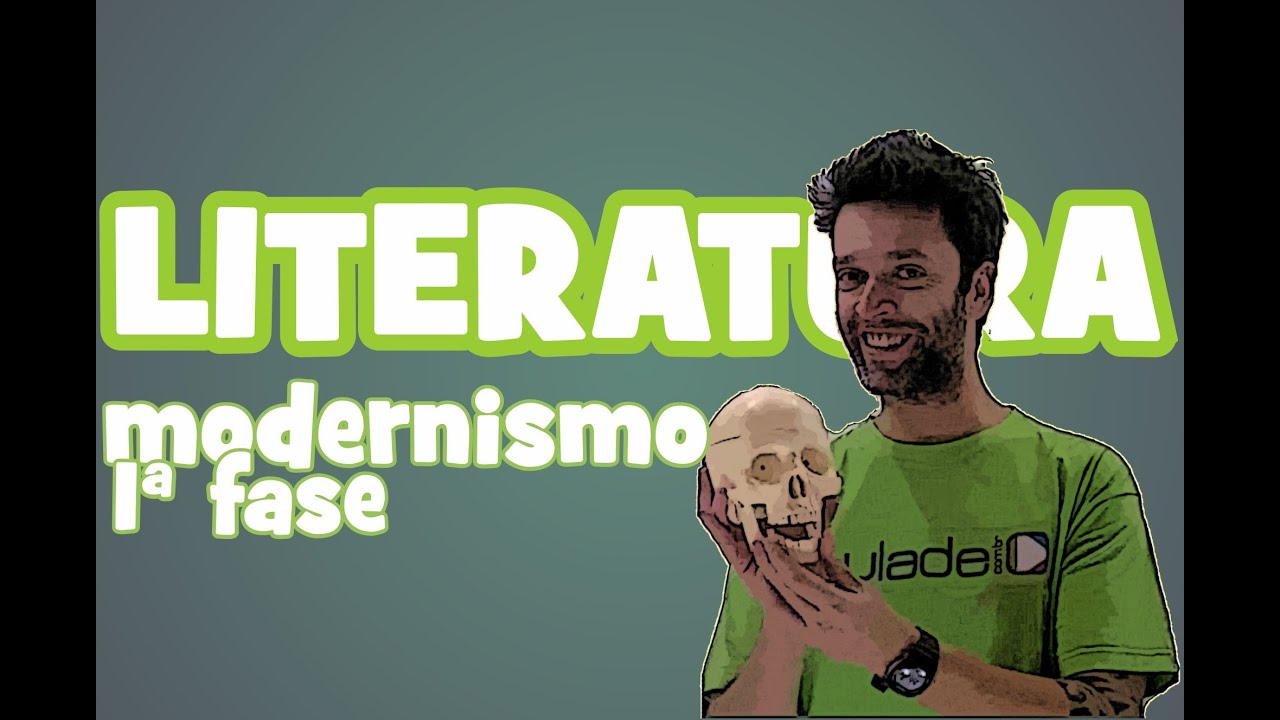 Literatura - Aula 14: Modernismo  (1ª fase)