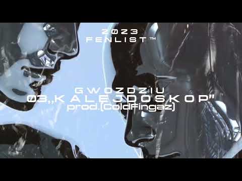 Gwoździu - ,,Kalejdoskop” prod.ColdFingaz”