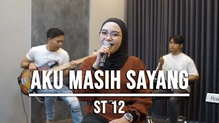 Download lagu AKU MASIH SAYANG - ST12 (LIVE COVER INDAH YASTAMI) mp3