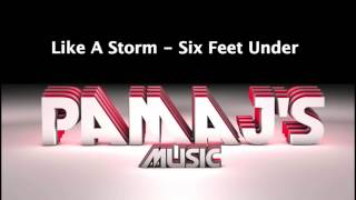 Like A Storm - Six Feet Under