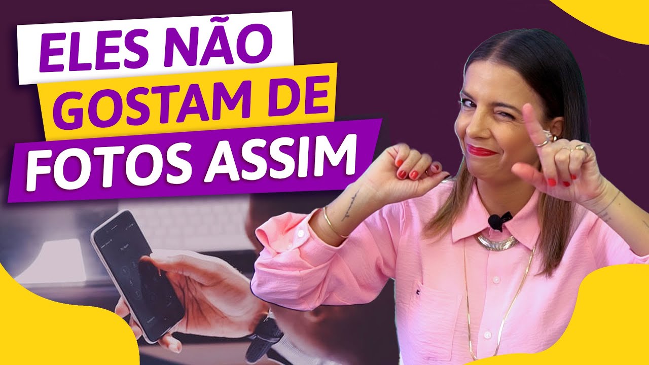 Como Tirar A Foto Perfeita Para Atrair Os Homens | Especialista em Conquista | Luiza Vono