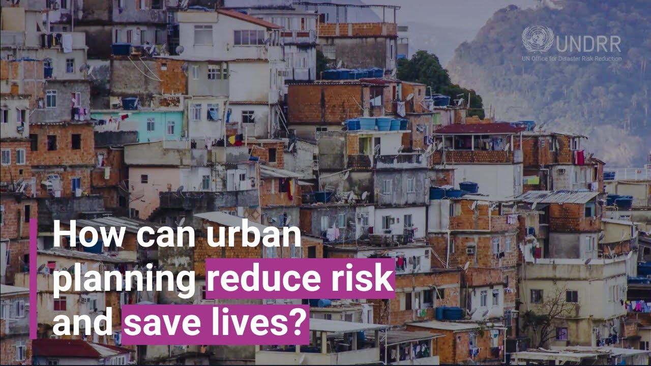 How can urban planning reduce risk and save lives? | UNDRR