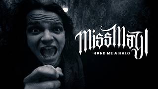 Hand Me A Halo - Miss May I