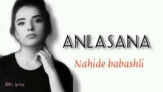 Download lagu ANLASANA   nahide babashli  video lyrics mp3 Download lagu ANLASANA   nahide babashli  video lyrics mp3