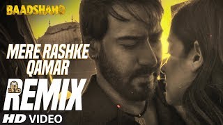 Official Remix Mere Rashke Qamar | DJ Chetas | Baadshaho | Ajay Devgn | Ileana D&#39;Cruz