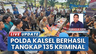 135 Kriminal Ditangkap dalam 9 Hari, Operasi Sikat Intan Polda Kalsel Berhasil