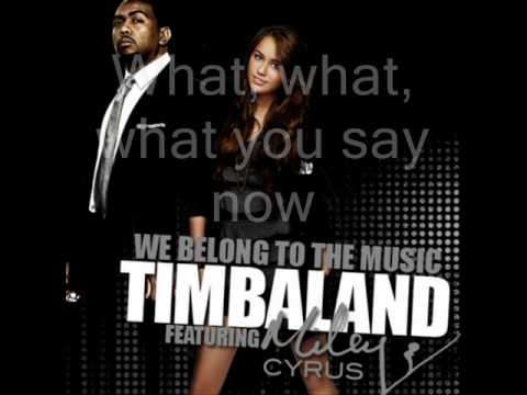 Miley Cyrus feat Timbaland - We Belong To The Music.