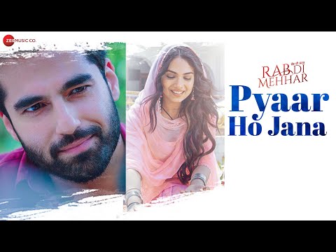 Pyaar Ho Jana | Rab Di Mehhar | Ajay Sarkaria, Kashish Rai, Dheeraj Kumar | Suyyash Rai