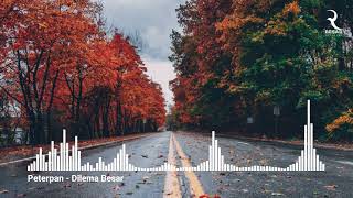 Download lagu Peterpan - Dilema Besar mp3