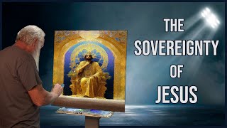 The Sovereignty of Jesus
