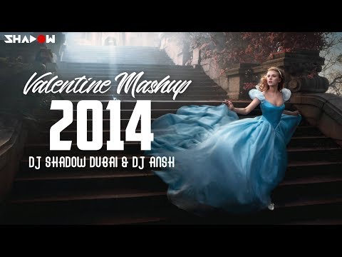 Valentine Mashup 2014 | DJ Shadow Dubai & DJ Ansh