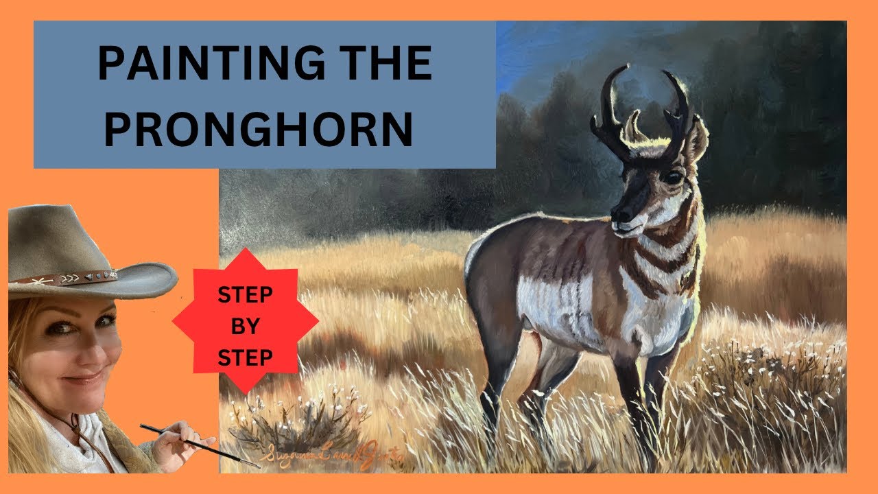 HOW TO PAINT PRONGHORN IN THEIR NATURAL HOME-Suzanne Barrett Justis