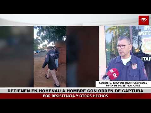 DETIENEN EN HOHENAU A HOMBRE CON ORDEN DE CAPTURA POR RESISTENCIA Y OTROS HECHOS