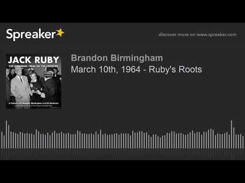 March 10th, 1964 - Ruby's Roots (made with Spreaker)