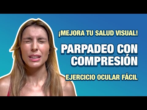 Ejercicio ocular parpadeo con compresión I Fisio Ocular
