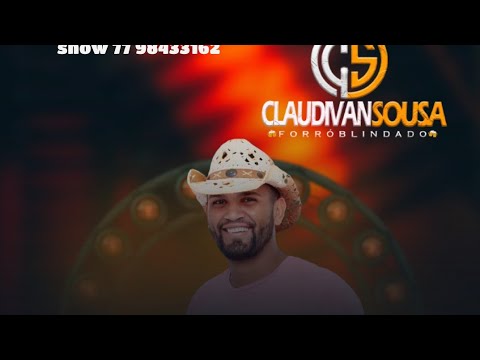 CLAUDIVAN SOUSA FORRÓ BLINDADO melhor FORRÓZÃO  DE RASTA PÉ  CD VOLUME 4