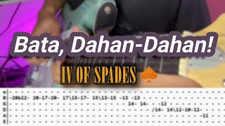 Bata, Dahan Dahan! |©IV of Spades |【Guitar Solo Cover】with TABS