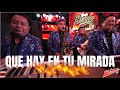 Que Hay en Tu Mirada - Grupo Branly