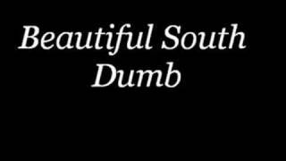 Beautiful South - Dumb