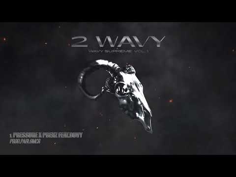 Wavy Supreme Ft Pbenz x DUVY - Pressure