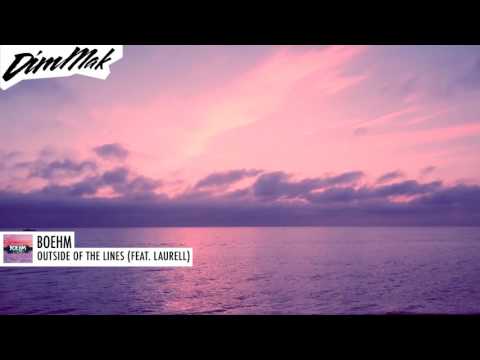 Boehm - Outside Of The Lines (ft. Laurell) | Dim Mak Records