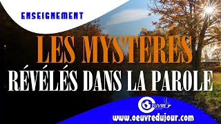 LES MYSTÈRES RÉVÉLÉS DANS LA PAROLE
