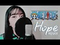 ONE PIECE OP20 - "Hope" - Akano (AndrezoWorks Remix)